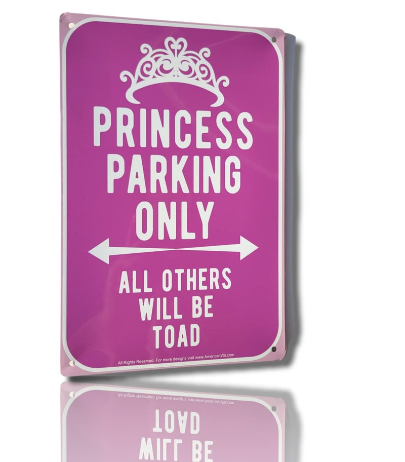 AMERICAN WIT Quality Metal Signs, Princess Parking Only, Funny Novelty High Grade Aluminum Sign for Home Driveway Girls Kids Bedroom Decoration, Pink Design, 12â€ x 8â€ - Image 1